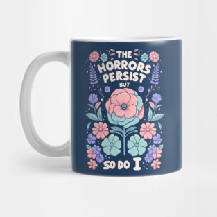 The horrors persist but so do it - flower version Mug